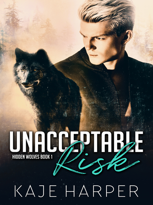 Title details for Unacceptable Risk by Kaje Harper - Available